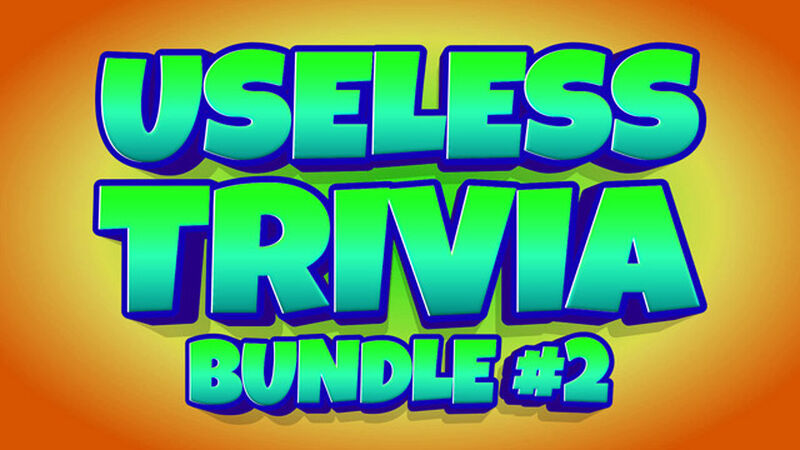 Useless Trivia Bundle #2